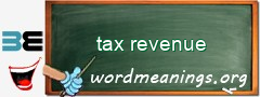 WordMeaning blackboard for tax revenue